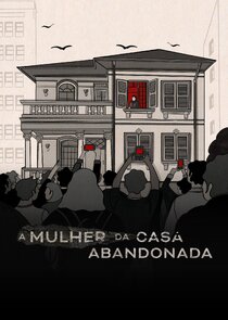 A Mulher da Casa Abandonada 1x1 episode
