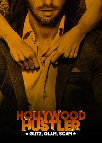 Hollywood Hustler: Glitz, Glam, Scam 1x1 episode