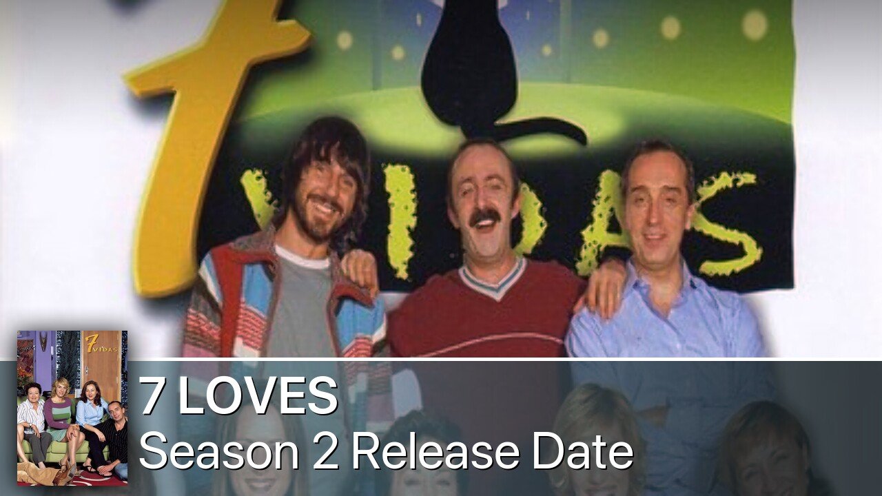 7 LOVES Season 2 Release Date