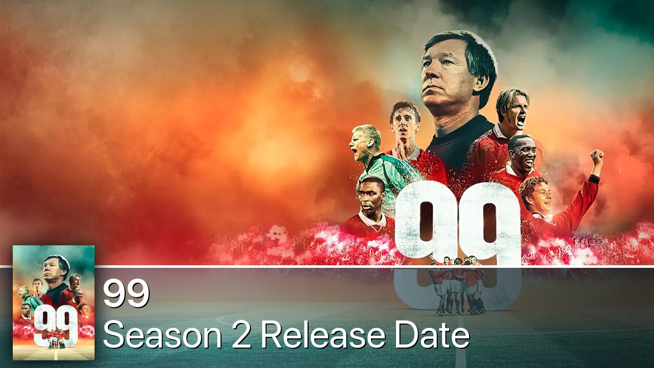 99 Season 2 Release Date