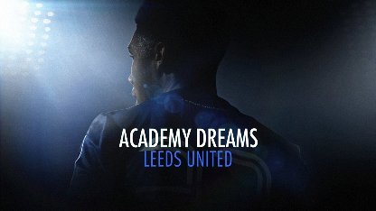 Academy Dreams Leeds United Season 2