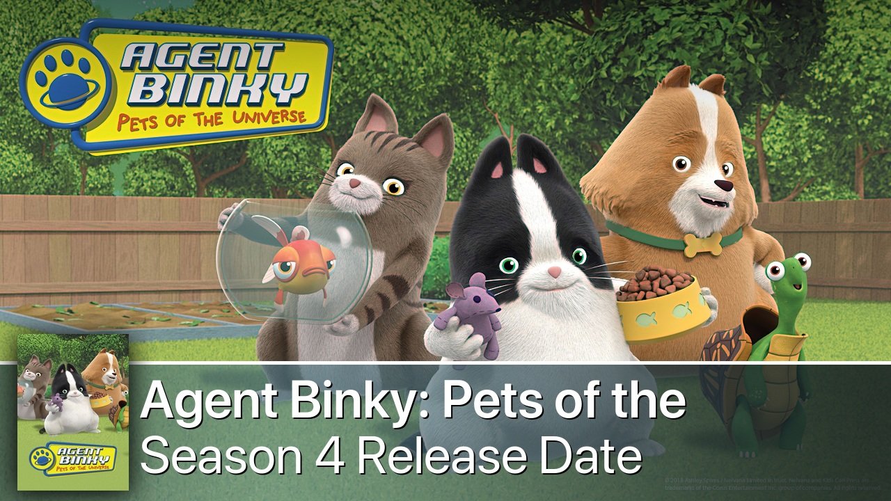 Agent Binky: Pets of the Universe Season 4 Release Date