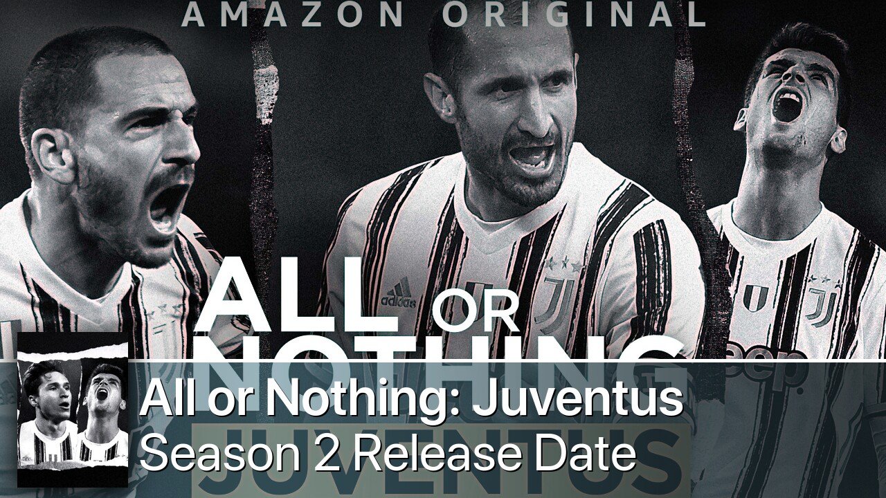 All or Nothing: Juventus Season 2 Release Date