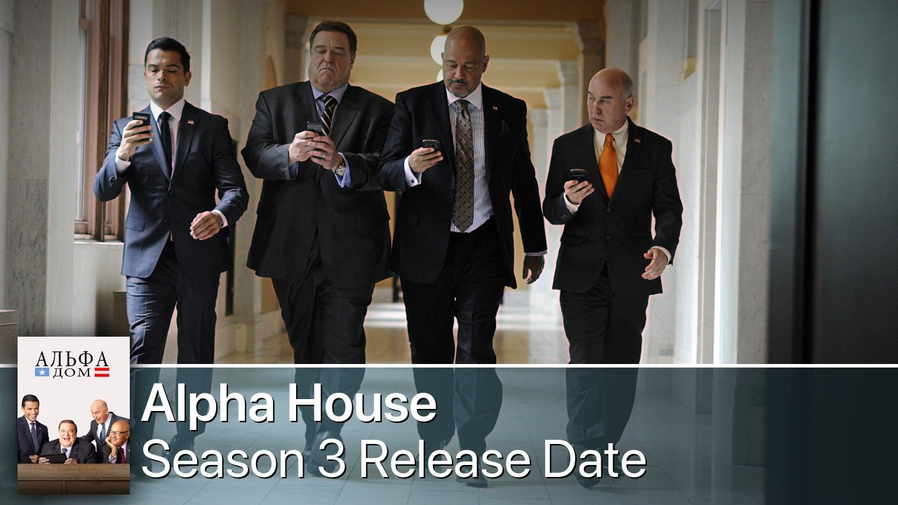 Alpha House Season 3 Release Date