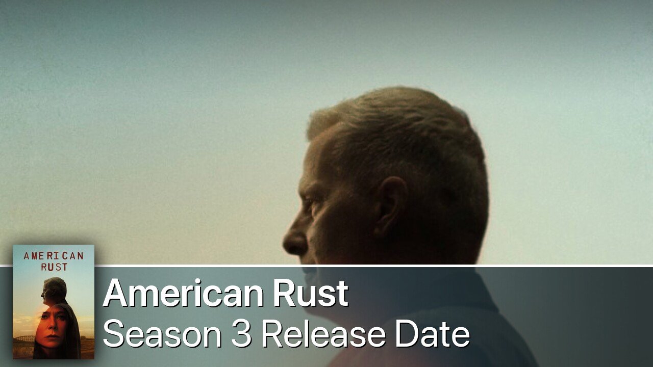 American Rust Season 3 Release Date