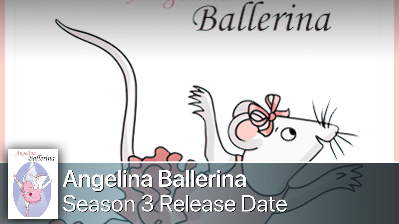 Angelina Ballerina Season 3 Release Date