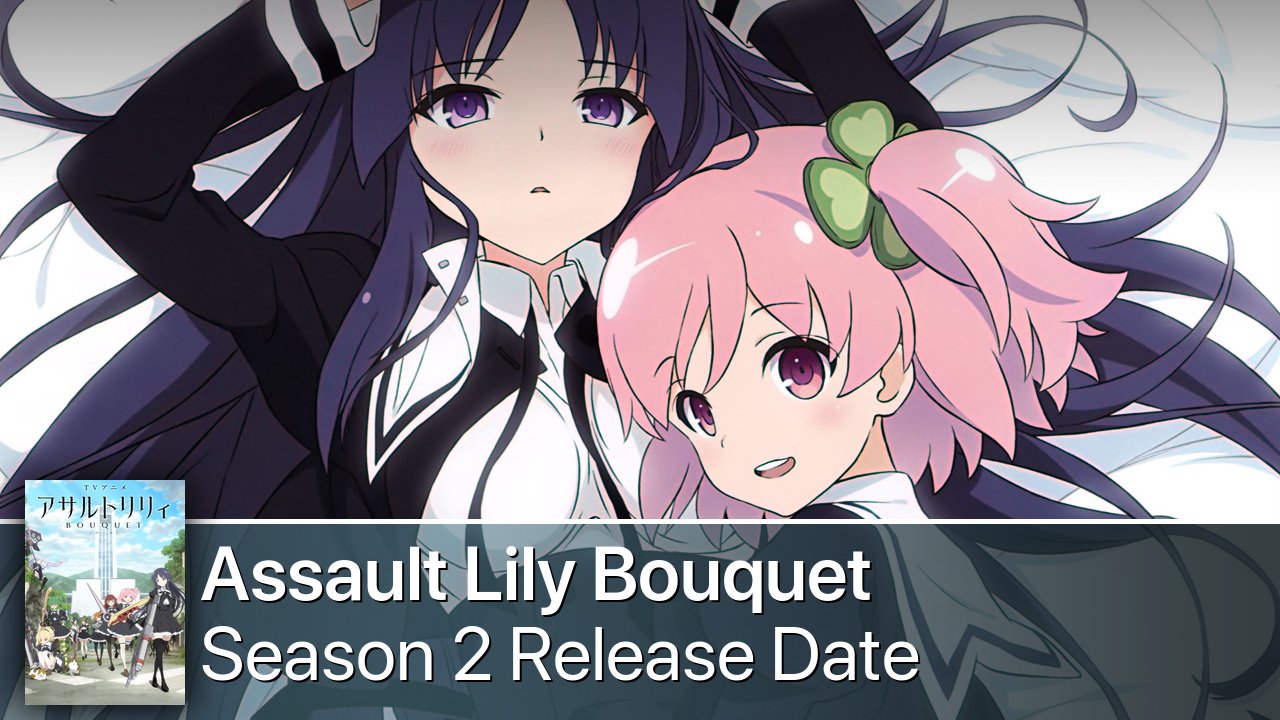 Assault Lily Bouquet Season 2 Release Date