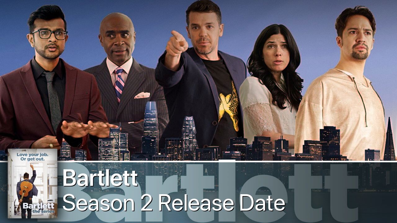 Bartlett Season 2 Release Date