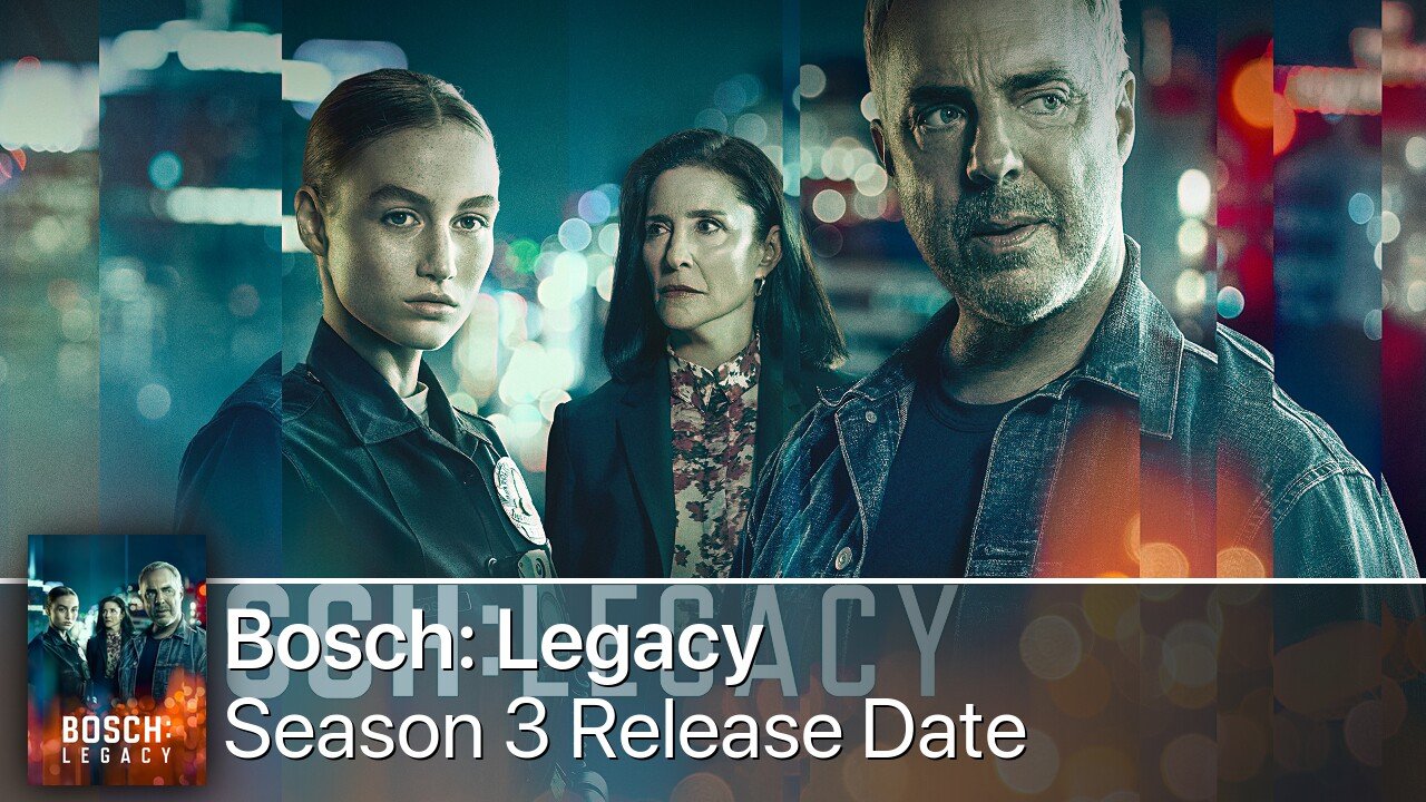 Bosch: Legacy Season 3 Release Date