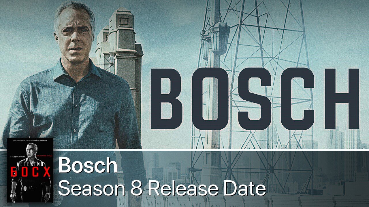 Bosch Season 8 Release Date