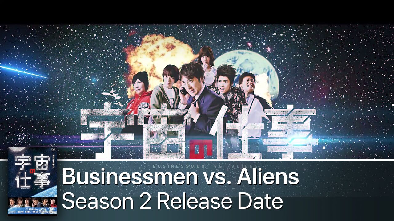 Businessmen vs. Aliens Season 2 Release Date