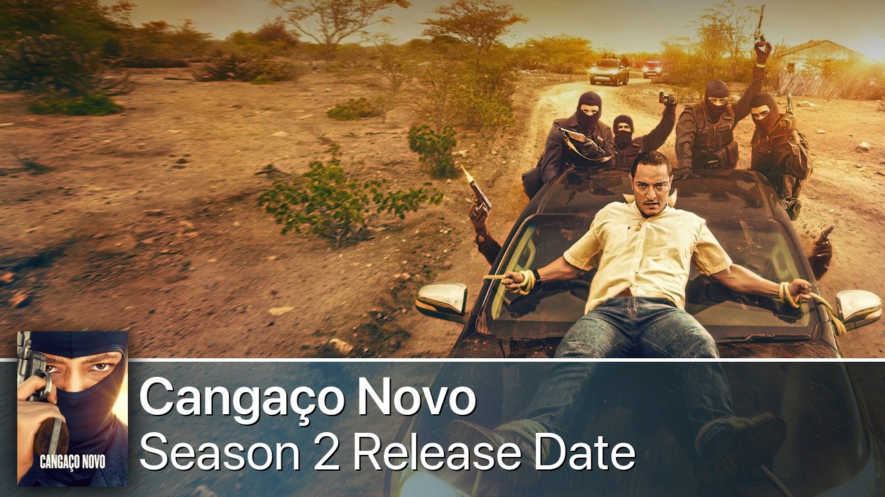 Cangaço Novo Season 2 Release Date