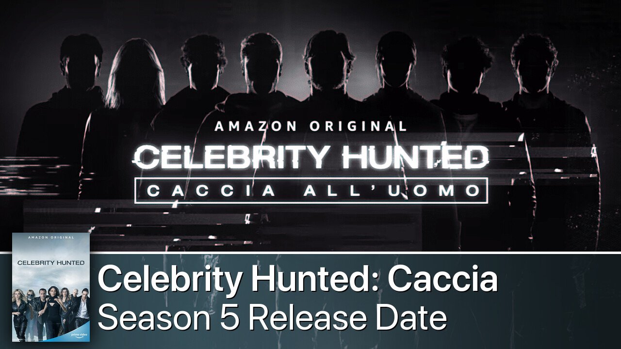 Celebrity Hunted: Caccia all'uomo Season 5 Release Date