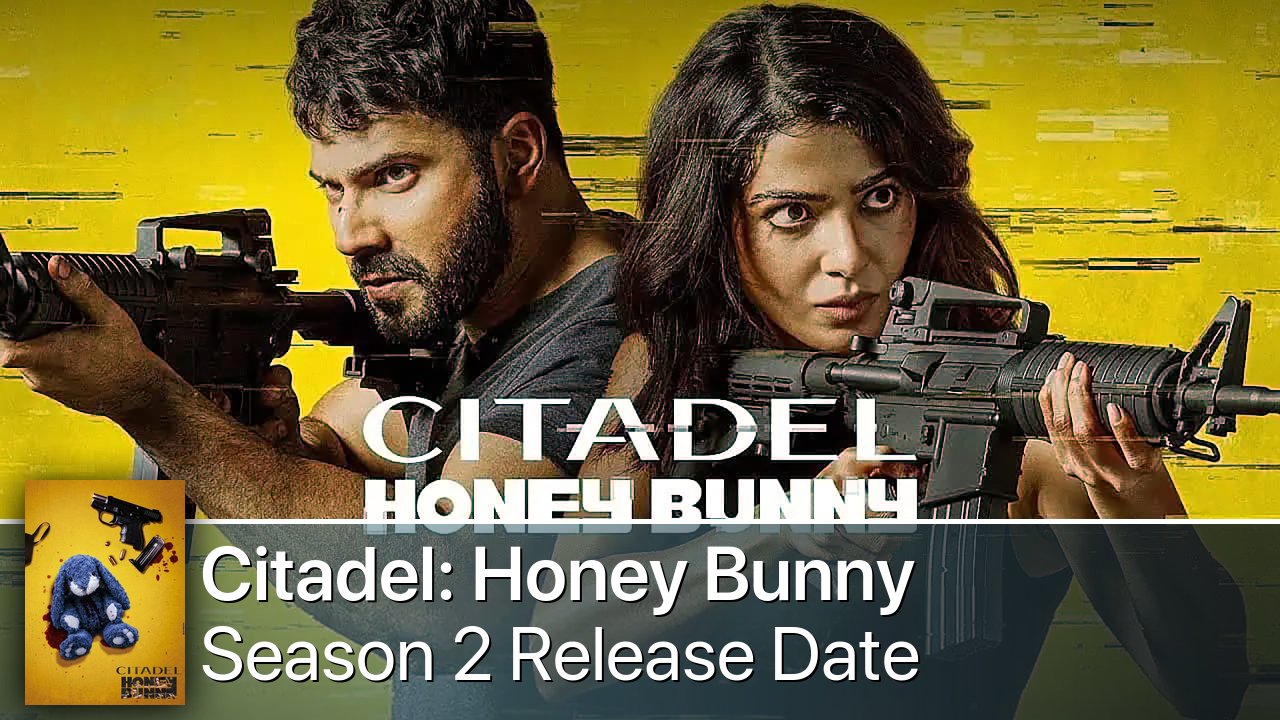 Citadel: Honey Bunny Season 2 Release Date