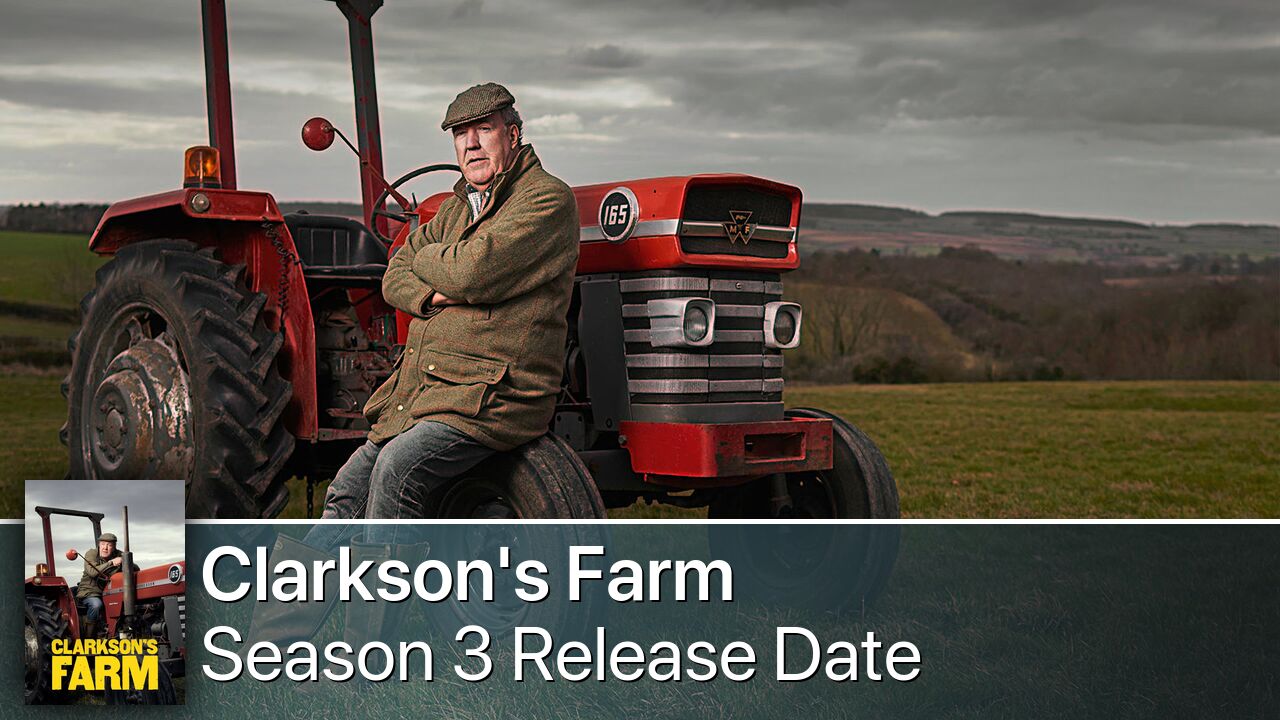 Clarkson's Farm Season 3 Release Date