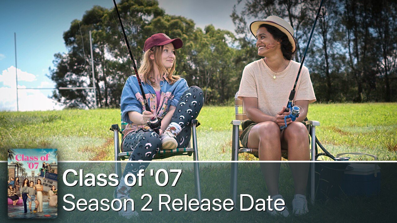 Class of '07 Season 2 Release Date