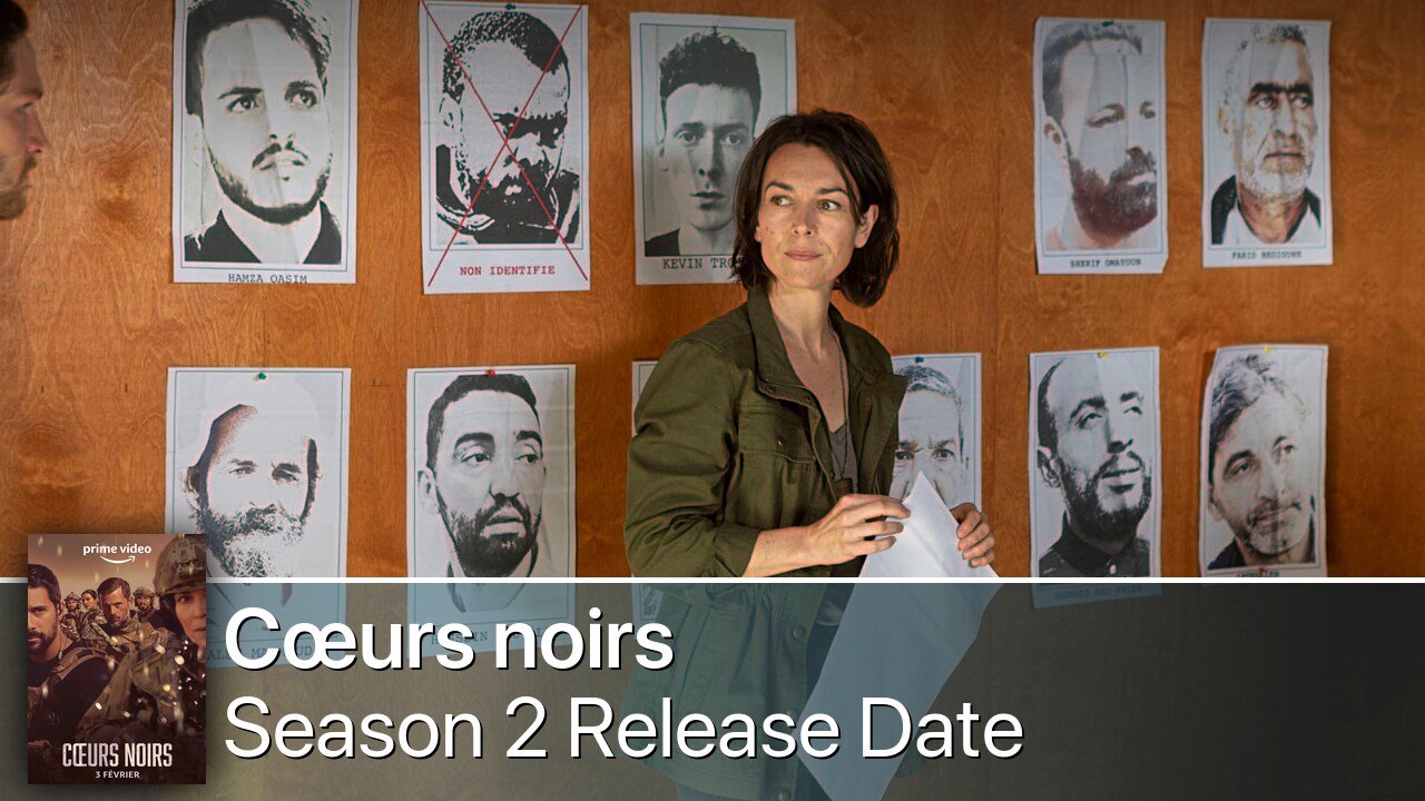 Cœurs noirs Season 2 Release Date