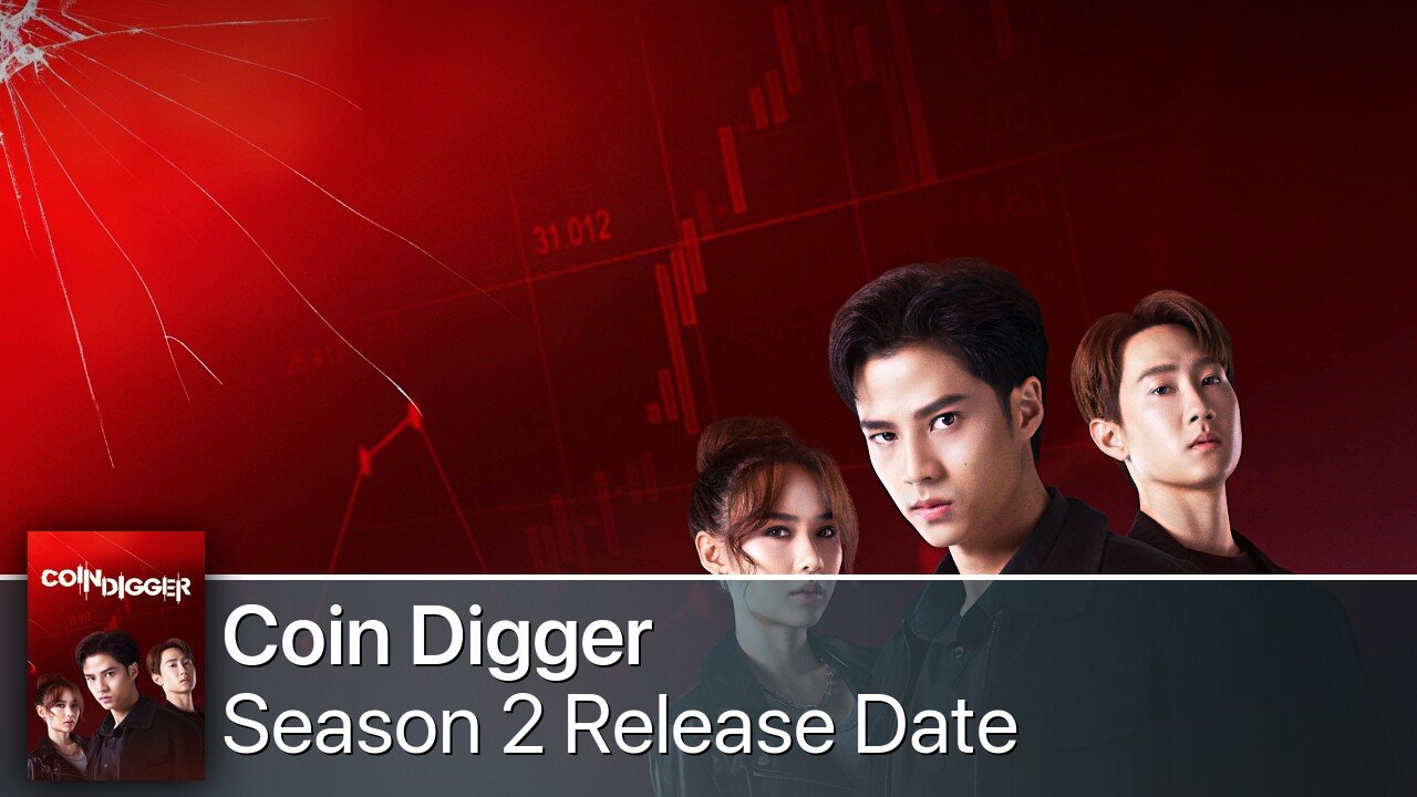 Coin Digger Season 2 Release Date