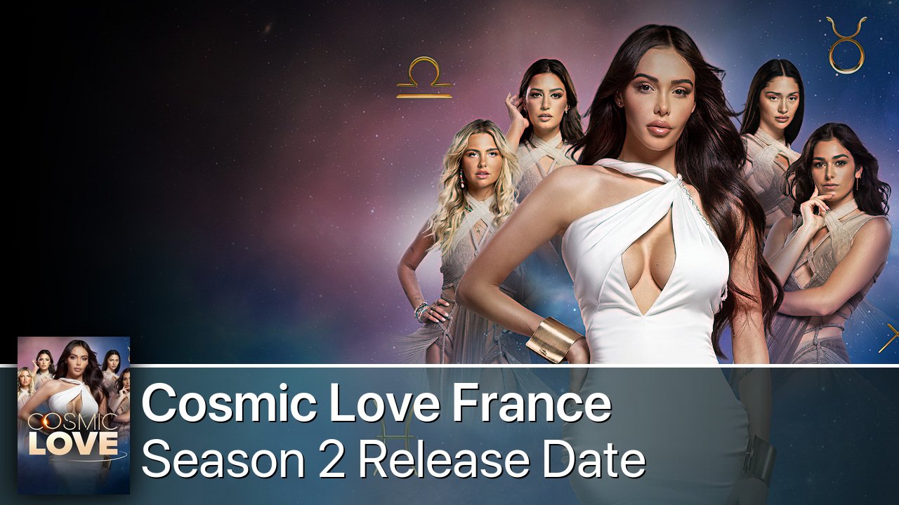 Cosmic Love France Season 2 Release Date