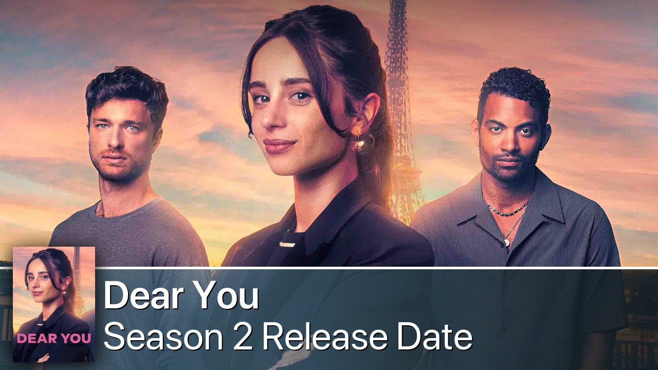 Dear You Season 2 Release Date