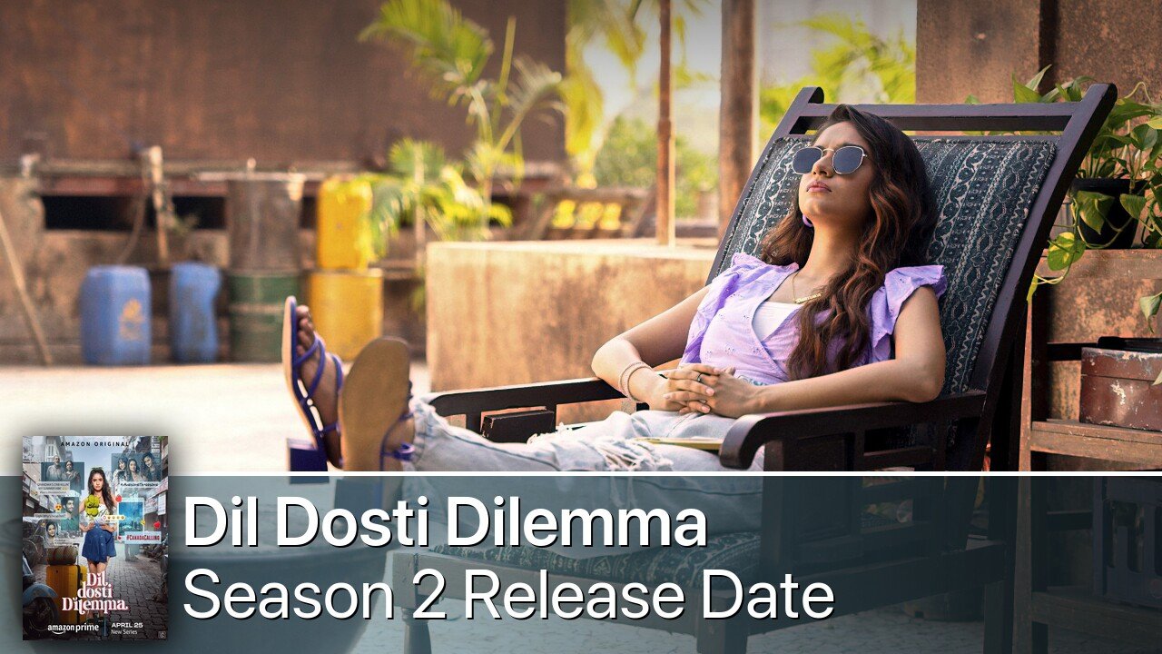 Dil Dosti Dilemma Season 2 Release Date