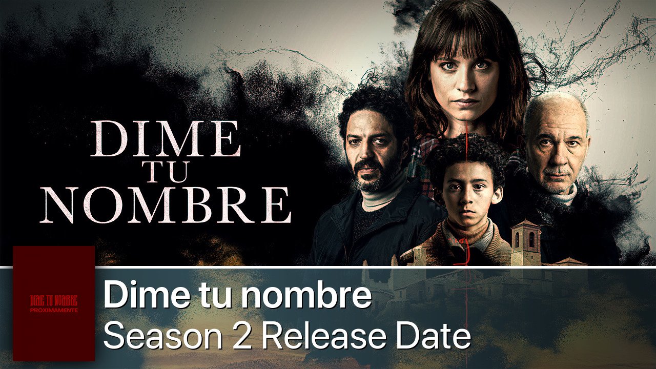 Dime tu nombre Season 2 Release Date