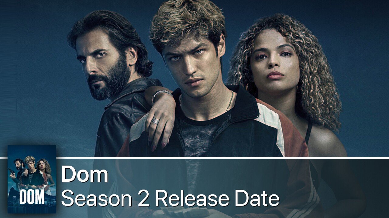 Dom Season 2 Release Date