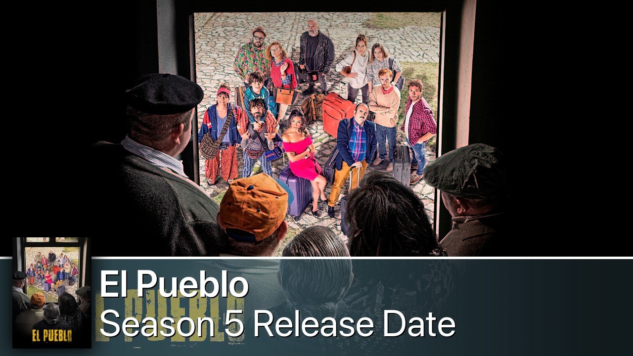 El Pueblo Season 5 Release Date