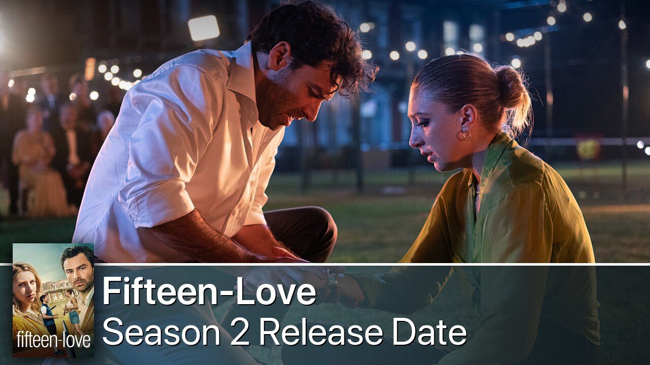Fifteen-Love Season 2 Release Date