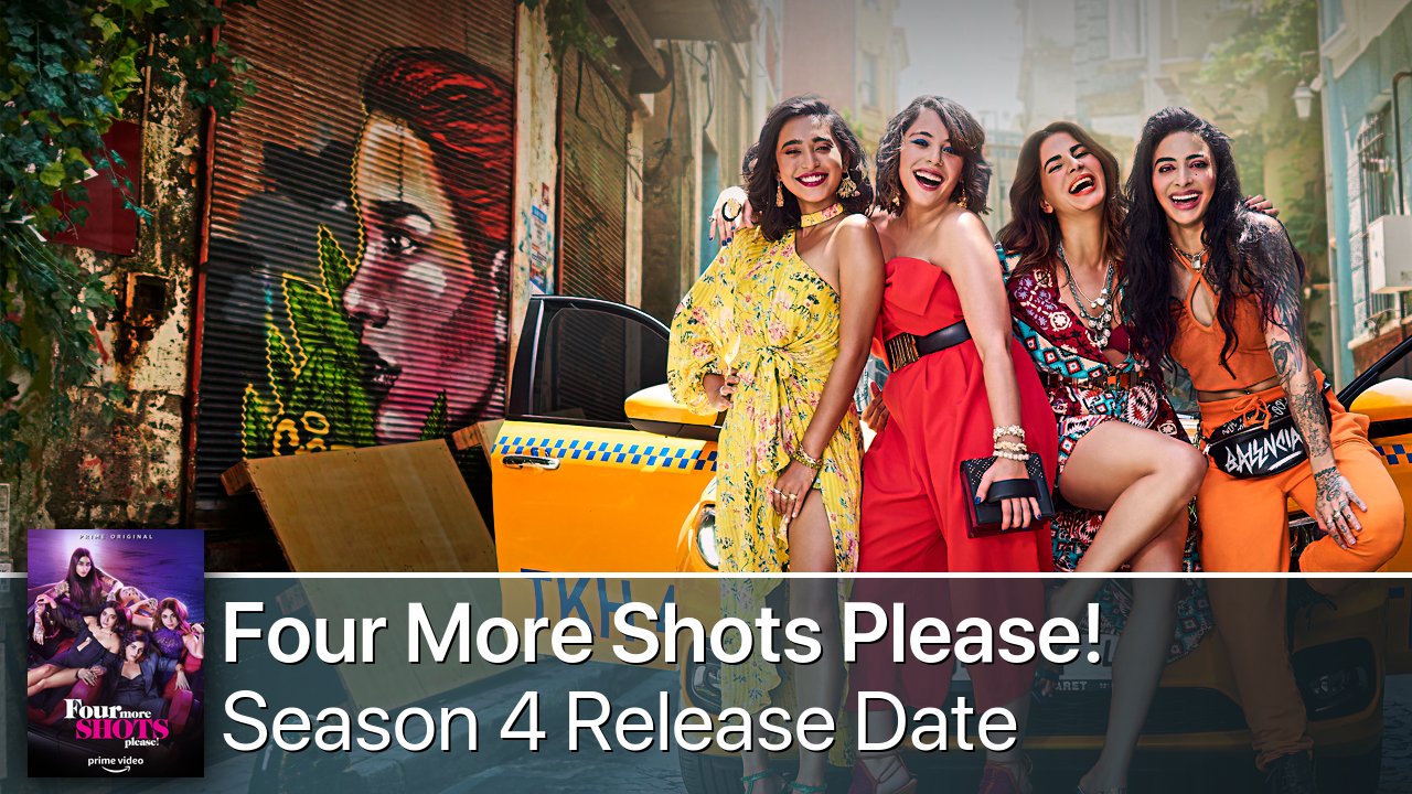 Four More Shots Please! Season 4 Release Date