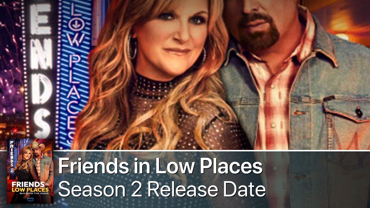 Friends in Low Places Season 2 Release Date