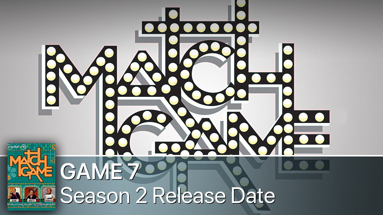 GAME 7 Season 2 Release Date