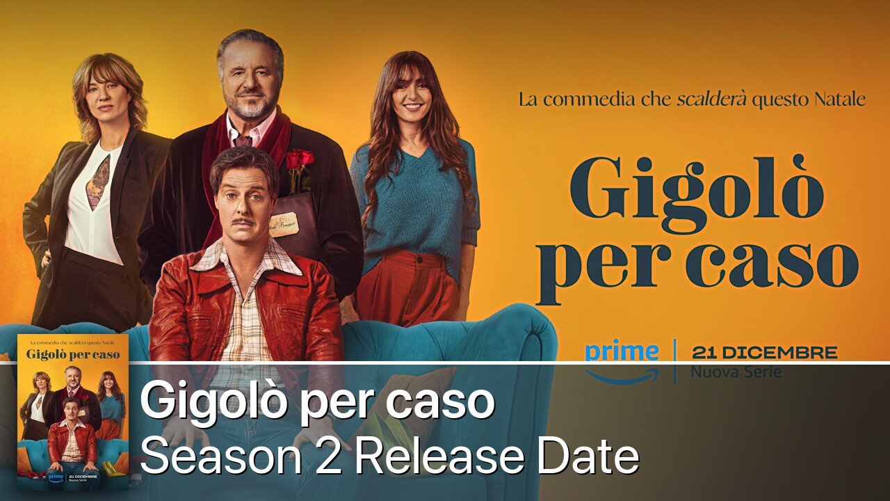 Gigolò per caso Season 2 Release Date
