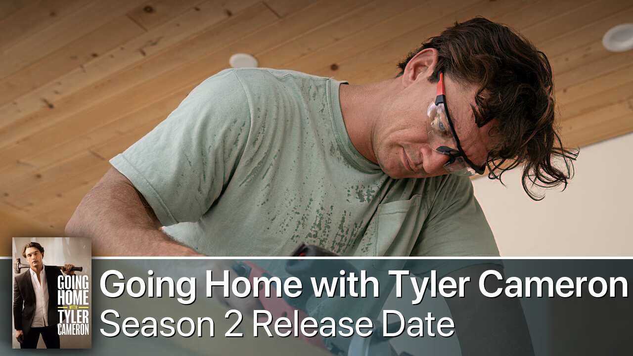 Going Home with Tyler Cameron Season 2 Release Date