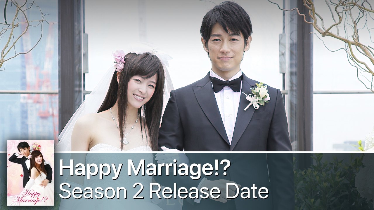 Happy Marriage!? Season 2 Release Date