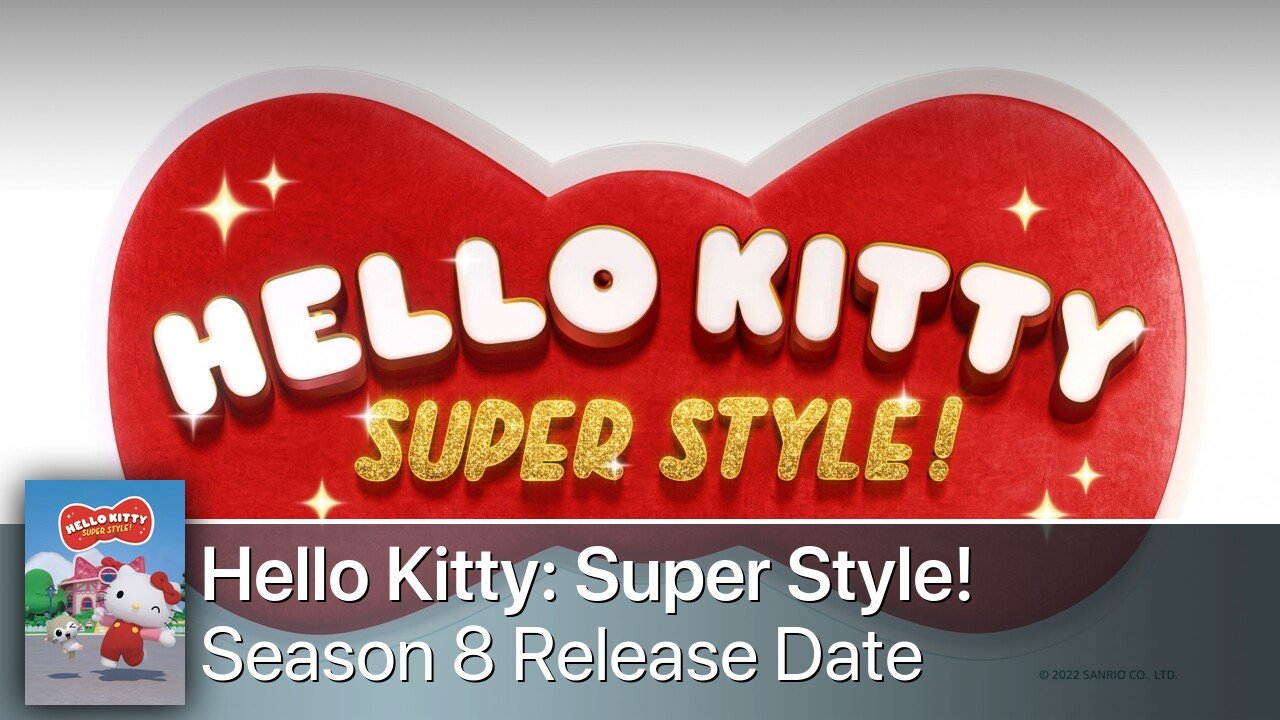 Hello Kitty: Super Style! Season 8 Release Date