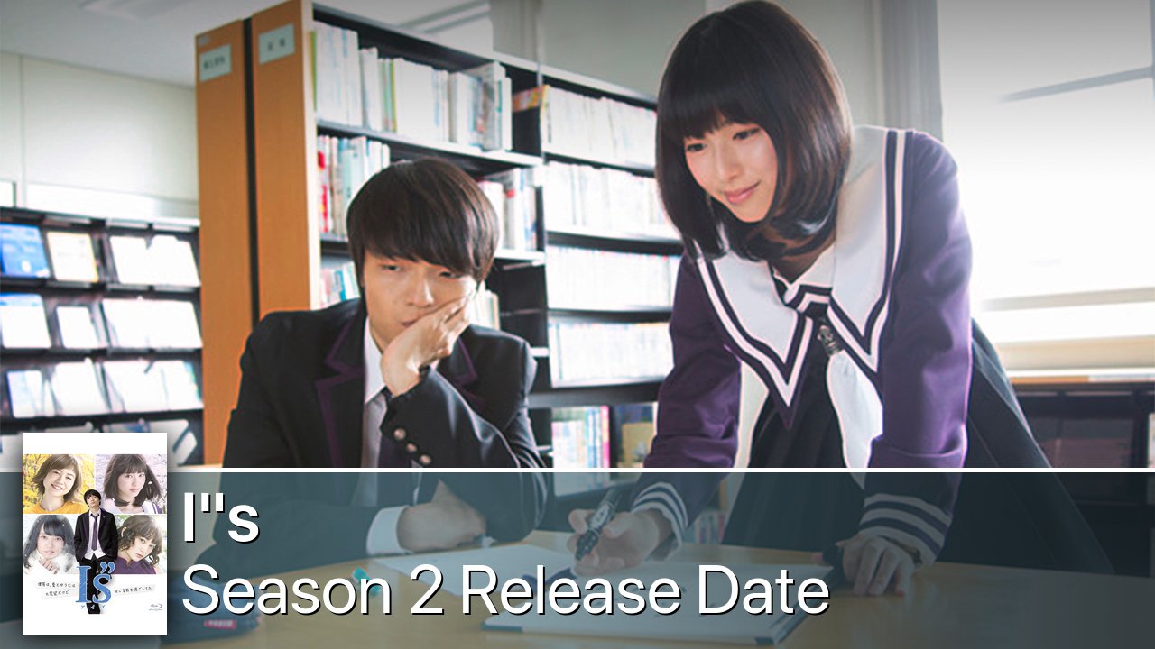 I"s Season 2 Release Date
