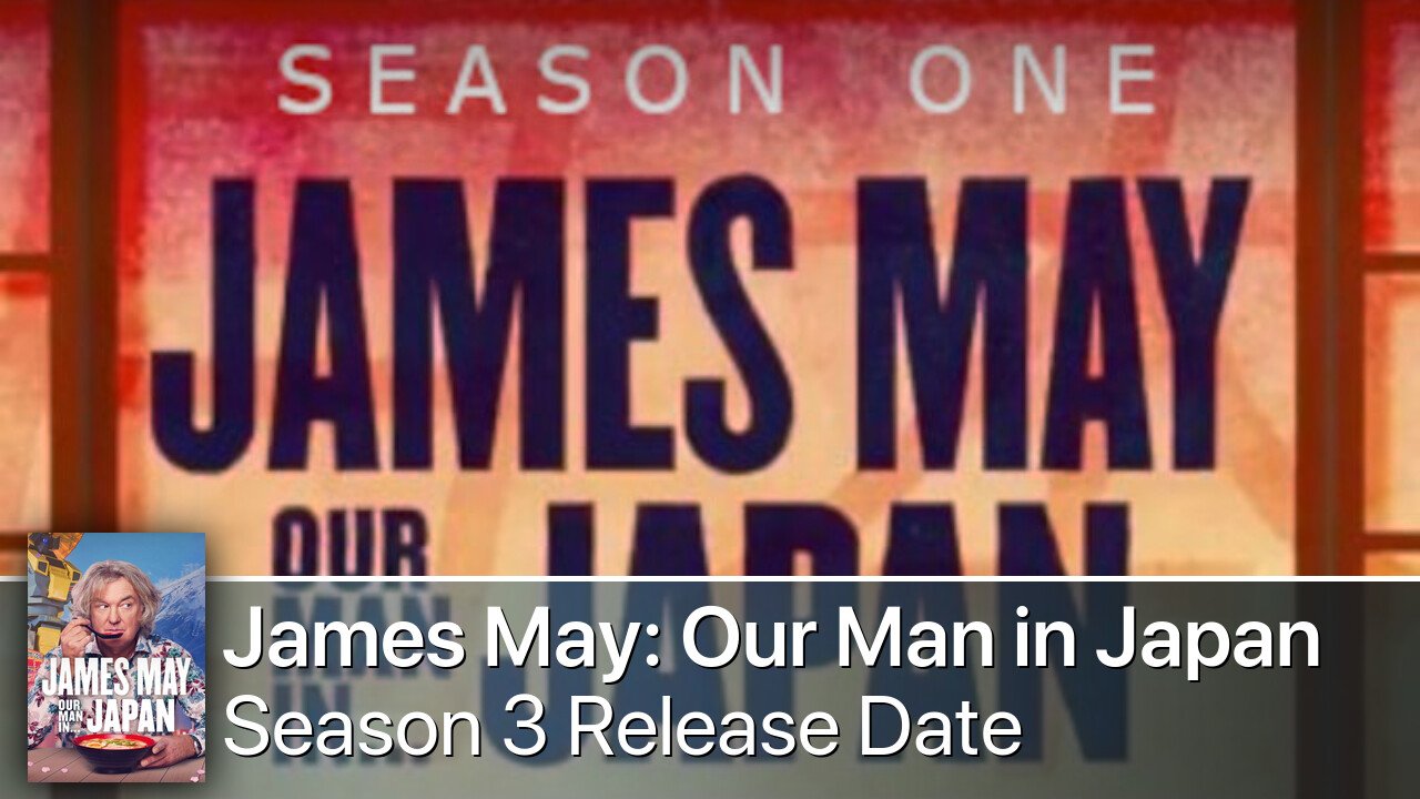 James May: Our Man In… Season 3 Release Date