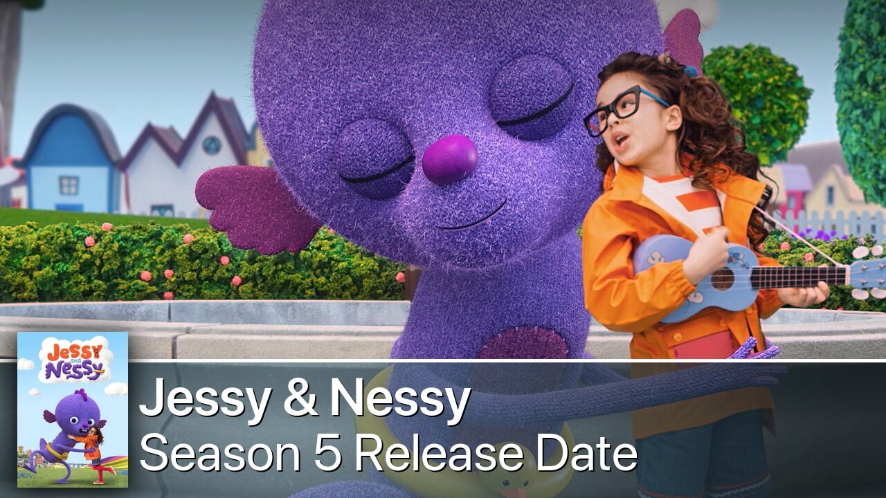Jessy and Nessy Season 5 Release Date