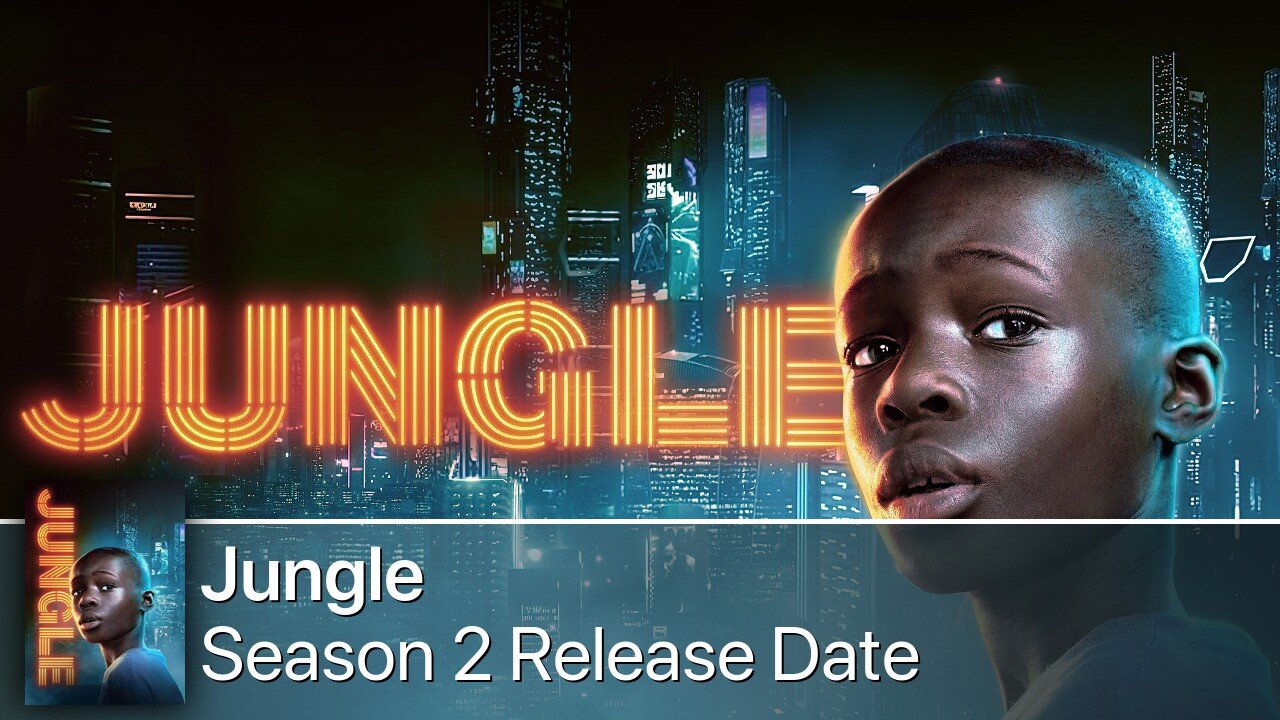 Jungle Season 2 Release Date
