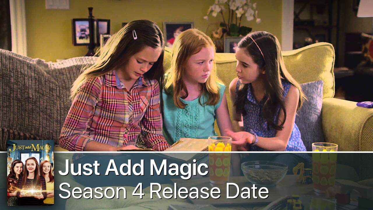 Just Add Magic Season 4 Release Date