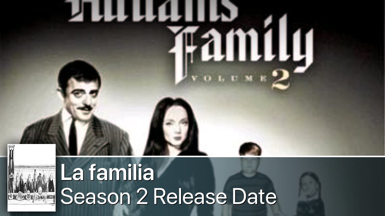 La familia Season 2 Release Date