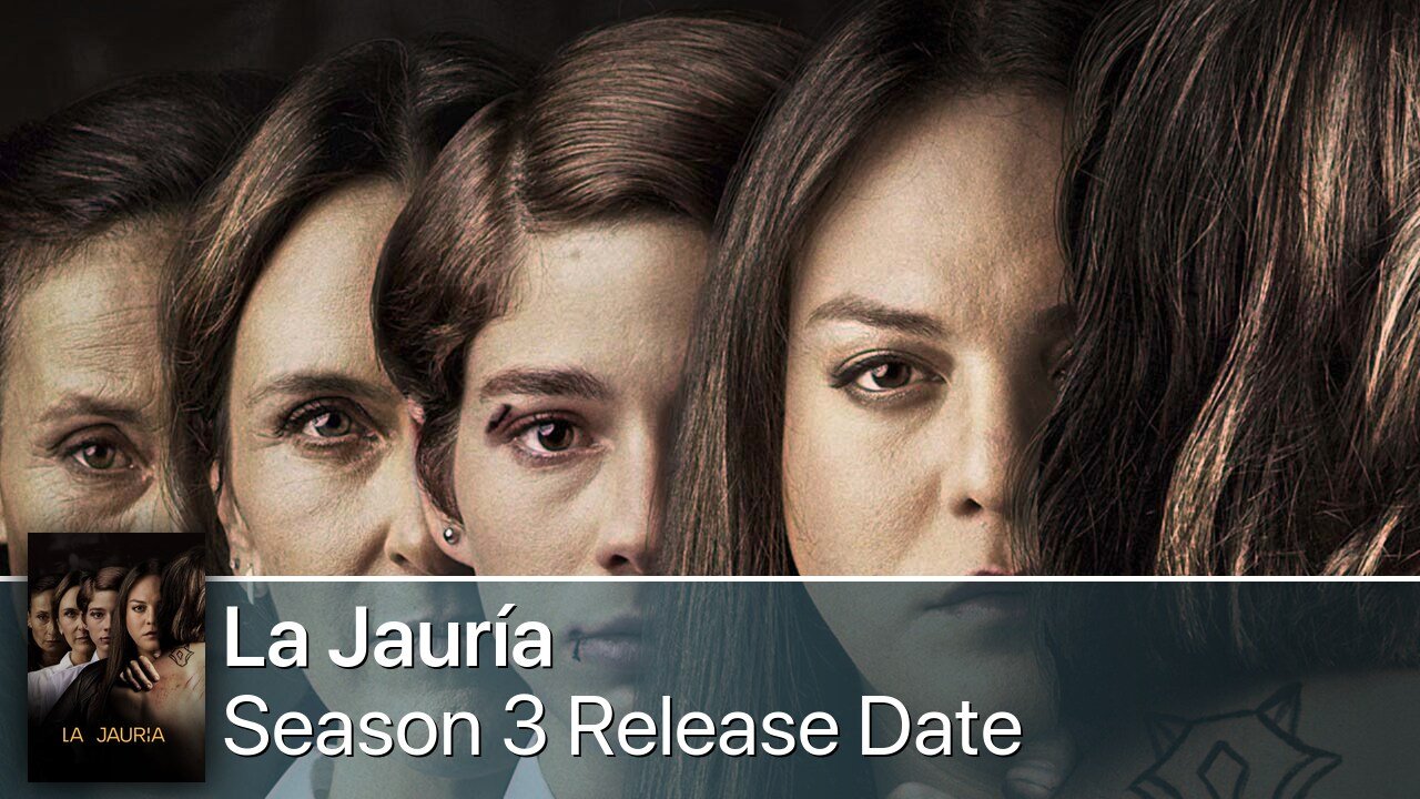 La Jauría Season 3 Release Date