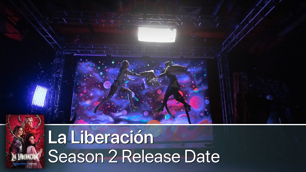 La Liberación Season 2 Release Date