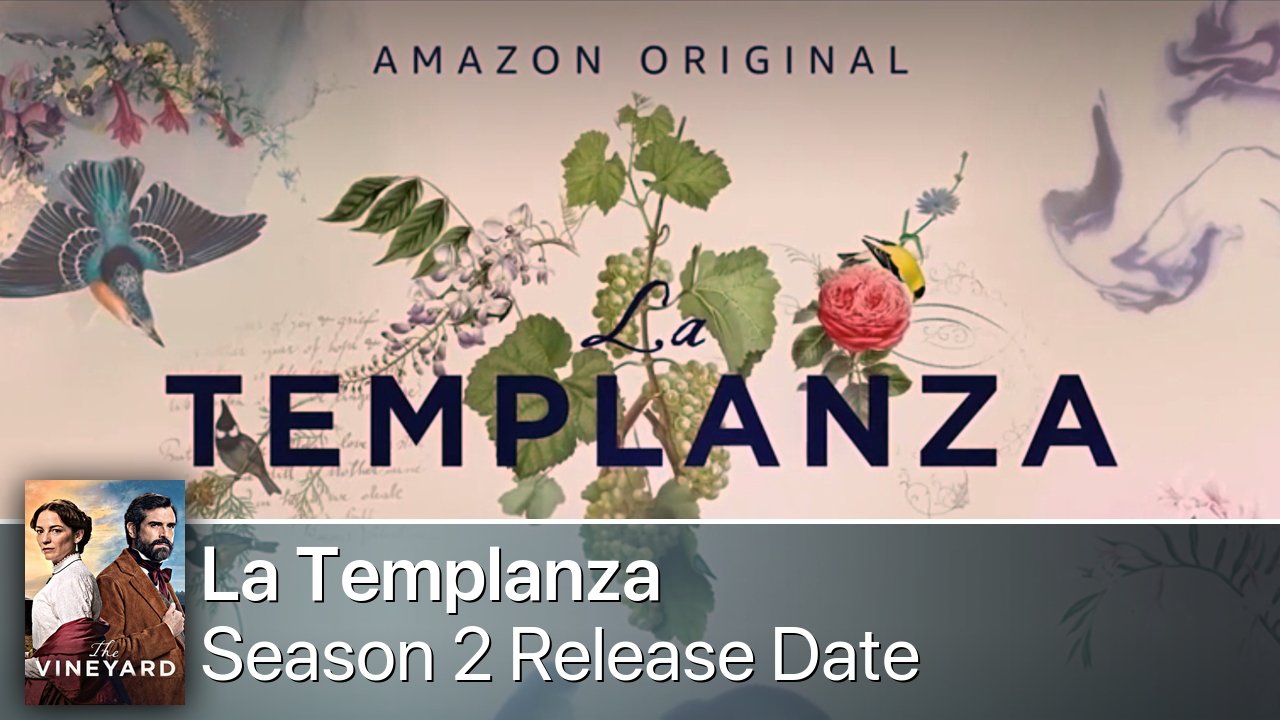 La Templanza Season 2 Release Date