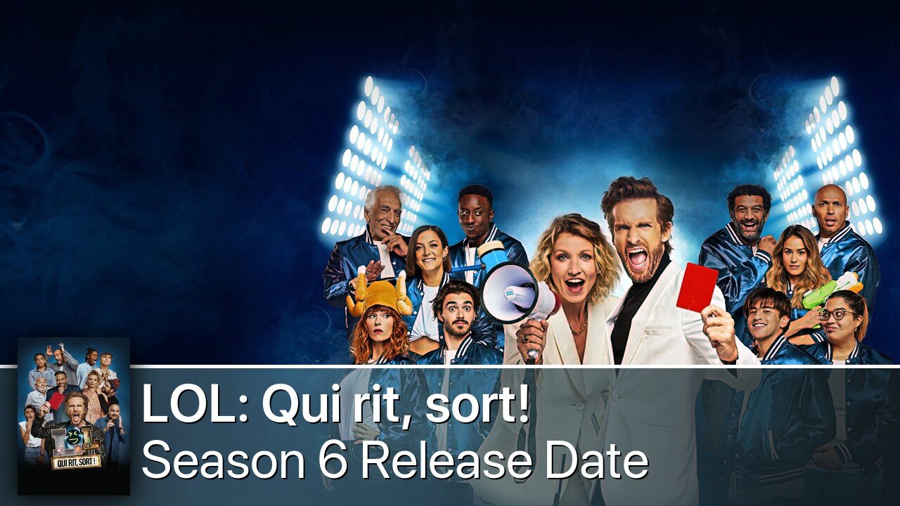 LOL: Qui rit, sort! Season 6 Release Date