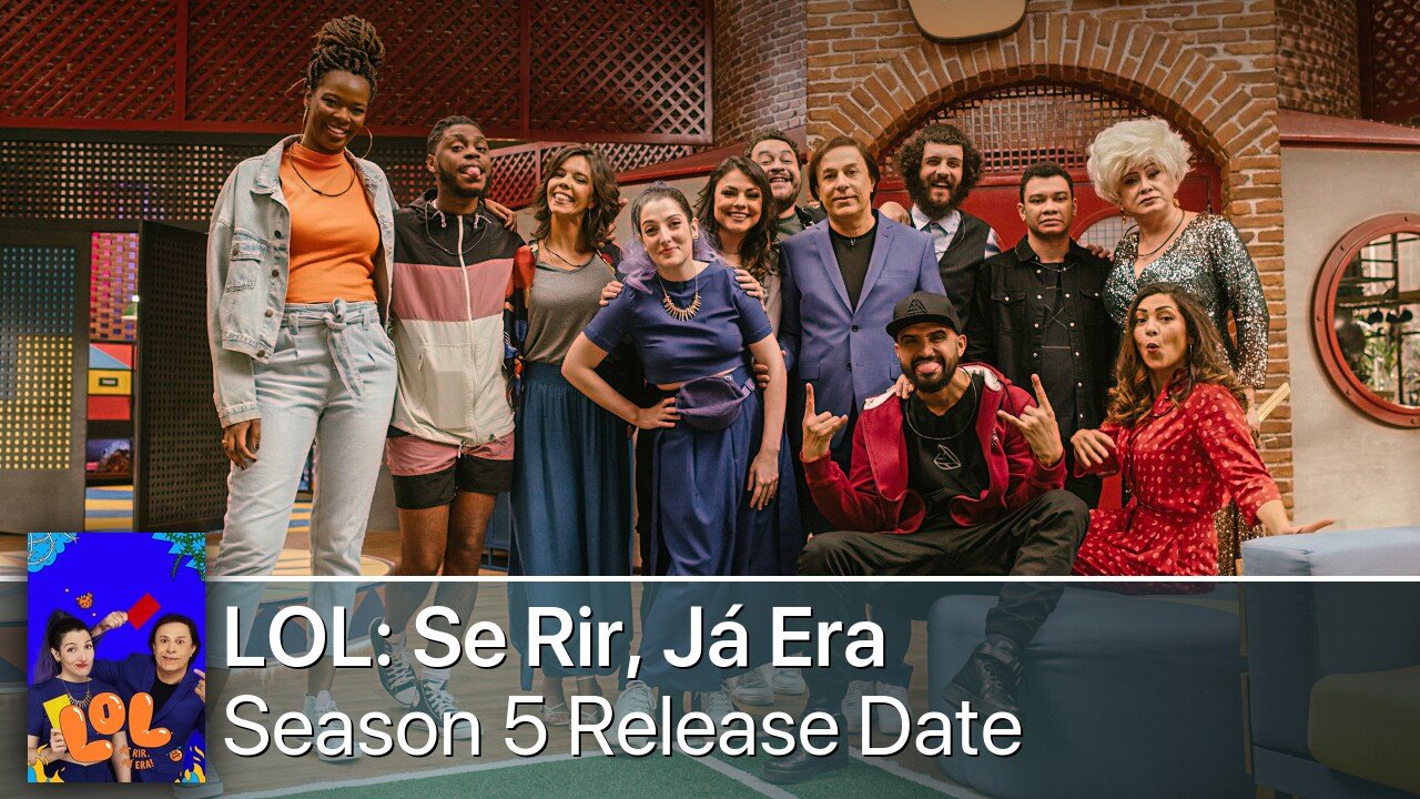 LOL: Se Rir, Já Era Season 5 Release Date