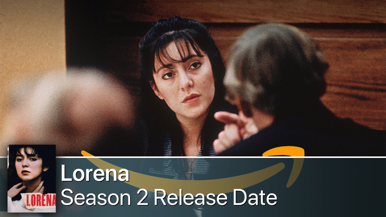 Lorena Season 2 Release Date