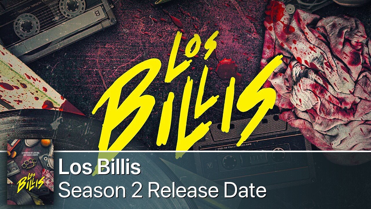 Los Billis Season 2 Release Date