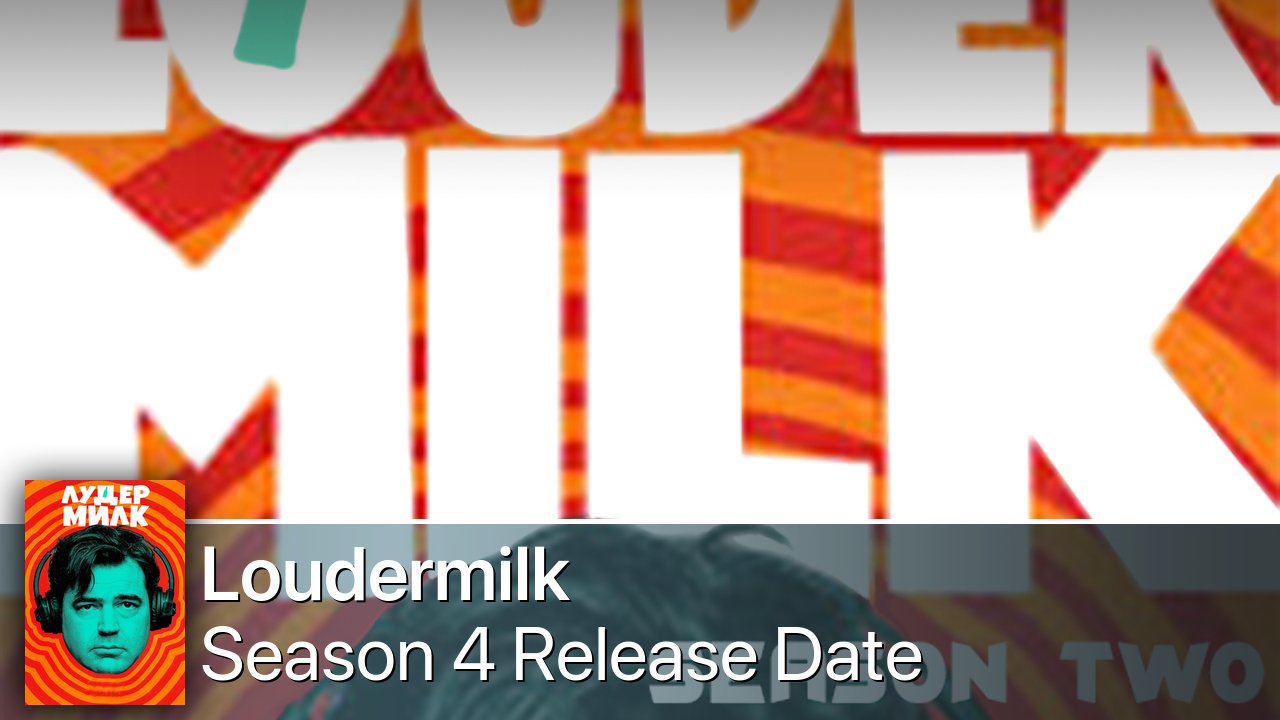 Loudermilk Season 4 Release Date
